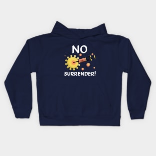 Fight Coronavirus and Covid 19 - No Retreat, No Surrender! Kids Hoodie